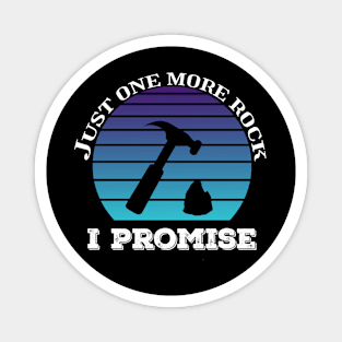 Funny - One More Rock I Promise - Geology Magnet